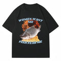Funny Women Want Me Fish Fear Me Meme Graphic T-Shirt Fashion Harajuku Vintage Fishing T Shirts Men Women Oversized Tees